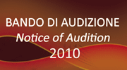 Bando di audizione 2010 - Notice of audition 2010
