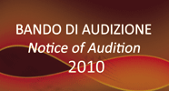 Bando di audizione 2010 - Notice of audition 2010
